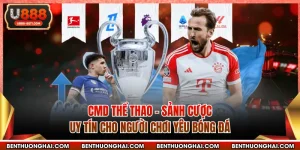 CMD Thể Thao - Sảnh Cược Uy Tín Cho Người Chơi Yêu Bóng Đá